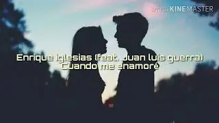 Enrique iglesias- Cuando me enamoro (Letra)