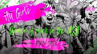 Hit Girls: Women of Punk in the U.S.A. 1975-1983