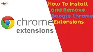 How To Install and Remove Google Chrome Extensions