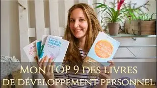 A LIRE ABSOLUMENT 📚 | Mes 9 MEILLEURS LIVRES de DÉVELOPPEMENT PERSONNEL