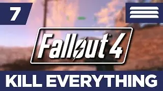 Fallout 4: KILL EVERYTHING (Blind Run) Part 7 - I Hope That's Shepherds Pie In My Pants