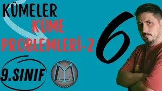 9.Sınıf Kümeler-6 (Küme Problemleri-2)