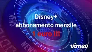 disneyplus a 1 euro - abbonamento mensile