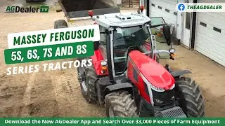 Massey Ferguson 5S, 6S, 7S and 8S Series Tractors - AGDealerTV