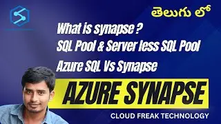 Introduction for Azure Synapse | #azuredataengineer #azure #azuresynapse #azureintelugu #sqlserver