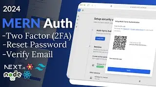 Build Advanced MERN Auth with Nodejs, 2FA, Email Verification, Cookies, Sessions, JWT & Nextjs