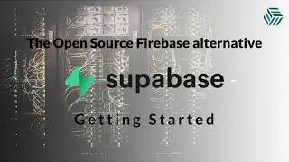 Getting started with Supabase | The Open Source Firebase Alternative