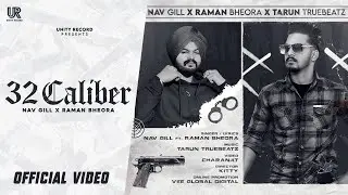32 Caliber - Navv Gill Ft. Bheorewala | TARUN TRUEBEATZ | New Punjabi Song