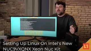 Setting Up Linux On Intel's New NUC9VXQNX Xeon NUC Kit