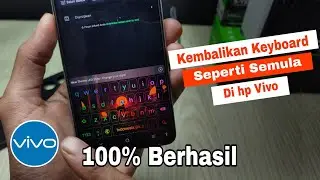 Cara benar mengembalikan Keyboard seperti semula di hp Vivo | kembalikan keyboard seperti bawaan hp