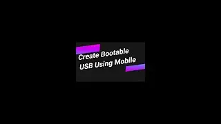 Create Bootable USB Using Mobile