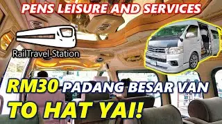 RM30 VAN FROM KTM PADANG BESAR TO HAT YAI! 🇲🇾🚐🇹🇭 Pens Leisure And Services KTM Padang Besar→Hat Yai