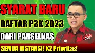 SYARAT WAJIB LOLOS P3K 2023 DARI PANSELNAS!