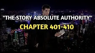 The Absolute Authority Chapter 401-410