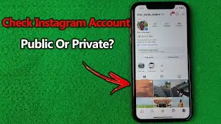 How To Check If Your Instagram Account Is Public Or Private | Full Guide