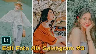 Tutorial Cara Edit Foto Ala Selebgram #03 | Lightroom Mobile