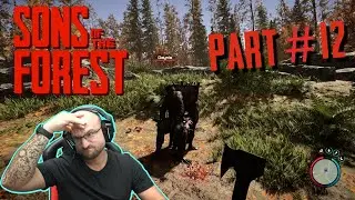 Lets Play Sons of the Forest #12 - Ein Schritt nach vorne, zwei zurück!