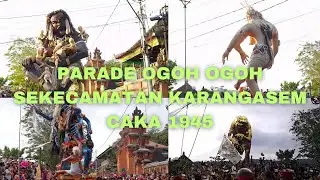 Parade ogoh ogoh kecamatan karangasem terbaru | Caka 1945