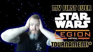 Going to my FIRST EVER* Star Wars Legion Tournament!