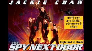 The Spy Next Door Movie explained in Hindi | Jackie Chan