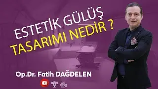 Estetik Gülüş Tasarımı Nedir?