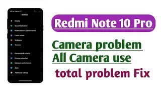 Redmi Note 10 Pro , Camera problem All camera use total problem fix