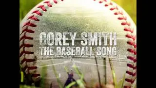 Corey Smith - The Baseball Song (Official Audio)