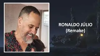 RONALDO JÚLIO 9Remake)