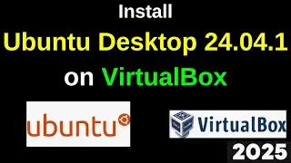 Install Ubuntu Desktop 24.04.1 on VirtualBox Like a Pro! (Step-by-Step Guide) | 2025