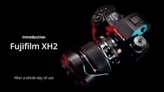 Fujifilm XH2 Intro - New HiRes APSC Standard