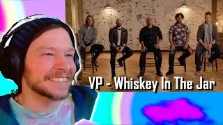 Whiskey In The Jar - VoicePlay feat Omar Cardona - YOUNG MAN REACTS