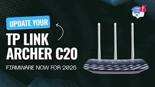UPDATE Your TP Link Archer C20 Firmware NOW For 2026