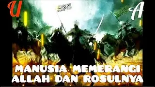 MANUSIA MEMERANGI ALLAH DAN RASULNYA.