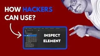 Inspect Element for Penetration Testing | How Hackers Can Use It?