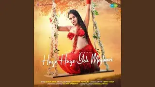 Haye Haye Yeh Majboori