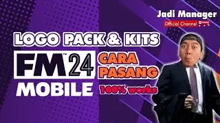 CARA PASANG LOGO PACK & KITS FOOTBALL MANAGER 2024 MOBILE 