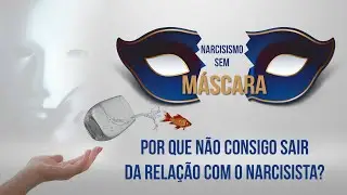 Relacionamento com narcisistas. Por que você não consegue sair?
