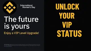 How to get / Unlock a VIP level upgrade on Binance? 2023