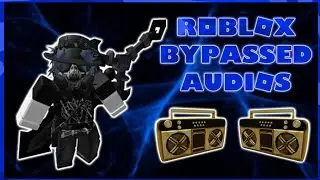 ⚡ROBLOX BYPASSED AUDIOS⚡[WORKING] (2021) | 