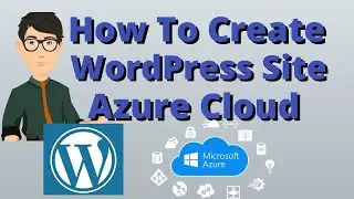 How To Create WordPress Website In Microsoft Azure Cloud