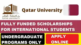 Fully Funded Qatar University Undergraduate Scholarships 2023 | Admissions in Qatar University.