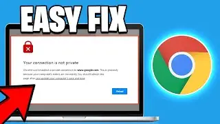 Fix Your connection is not private on Google Chrome (Best Method)