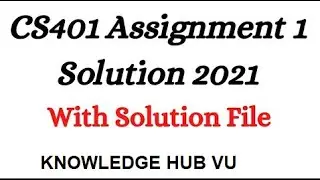 (CS401)Assignment No. 1Fall  2021 solution