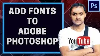 How To Add Fonts To Adobe Photoshop CC/CS6