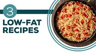 Full Episode Fridays: Getting Healthy - 3 Low-Fat Recipes