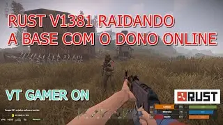 Rust v1381 - RAID COM O DONO ONLINE!!!