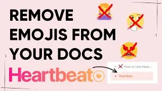 Heartbeat Community Platform - How to Remove Emojis from your Docs