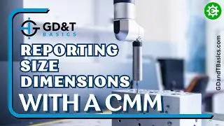 Reporting Size Dimensions with a CMM