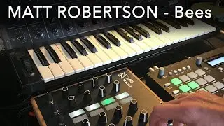 Bees - Juno 60, Hydrasynth, RYTM, Yaeltex midi controller, from Matt Robertson / Enveleau