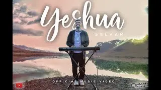 Yeshua (Uyirulla) // Selvam // OFFICIAL MUSIC VIDEO